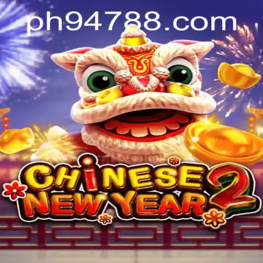 Experience the Thrills of CHINESENEWYEAR2: A Unique Gaming Adventure